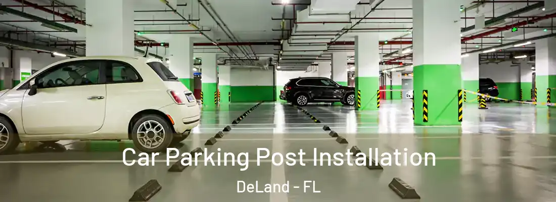  Car Parking Post Installation DeLand - FL