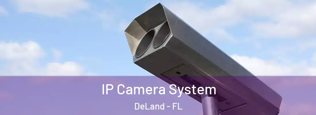 IP Camera System DeLand - FL